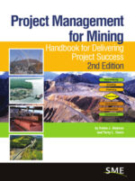 Project Management for Mining: Handbook for Delivering Project Success – 2nd Edition