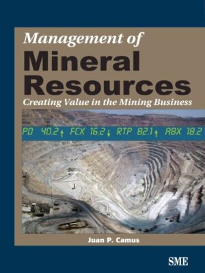 Management of Mineral Resources: Creating Value in the Mining Business