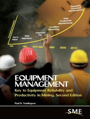 Equipment Management, Second Edition: Key to Equipment Reliability and Productivity in Mining