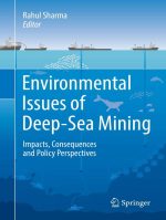 Environmental Issues of Deep-Sea Mining: Impacts, Consequences and Policy Perspectives