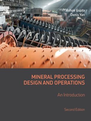 Mineral Processing Design and Operations: An Introduction