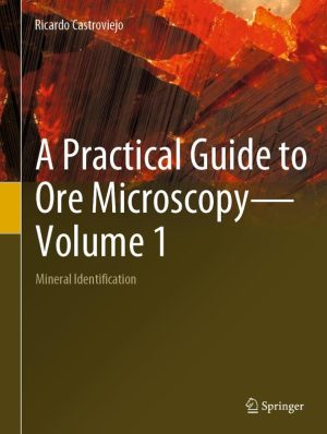 A Practical Guide to Ore Microscopy