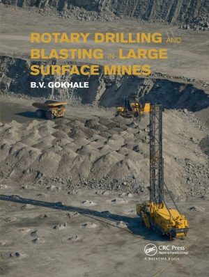 Rotary Drilling and Blasting in Large Surface Mines