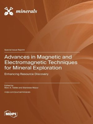 Advances in Magnetic and Electromagnetic Techniques for Mineral Exploration: Enhancing Resource Discovery